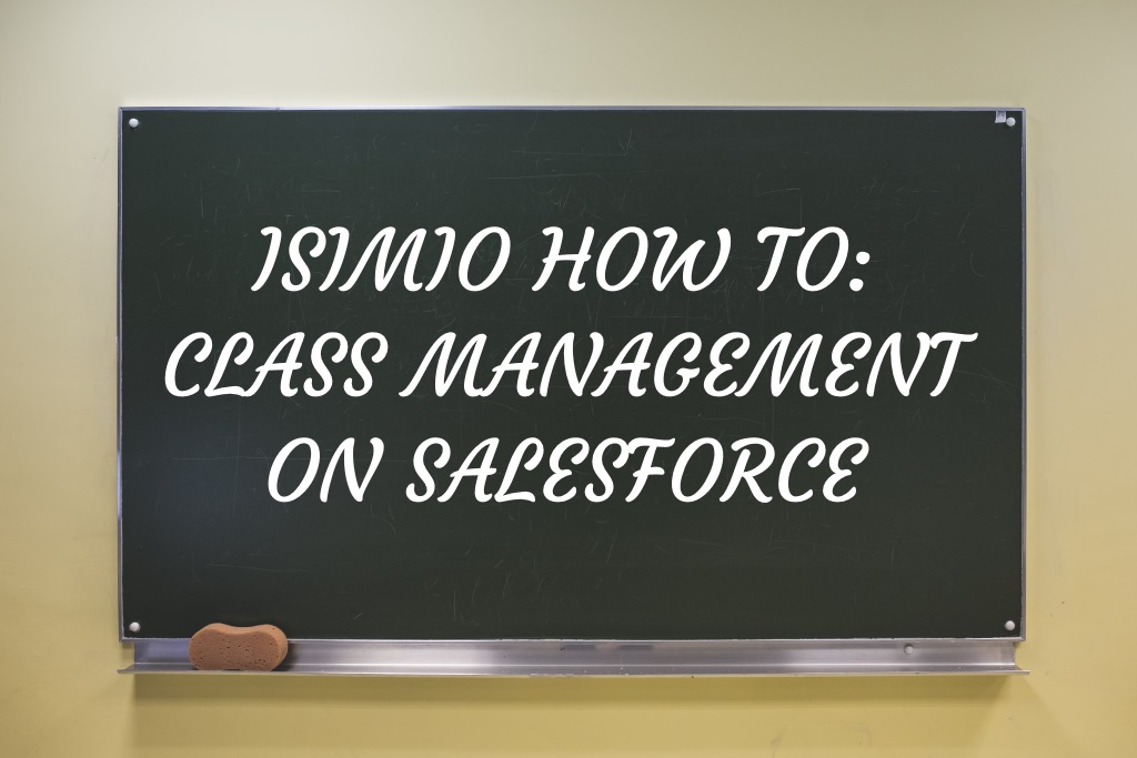 Isimio How To: Class Management on Salesforce